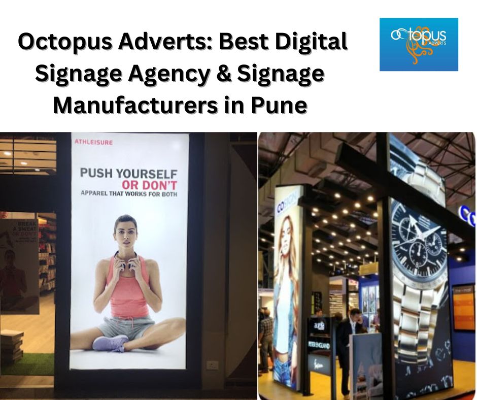 Octopus Adverts: Best Digital Signage Agency & Signage Manufacturers in Pune