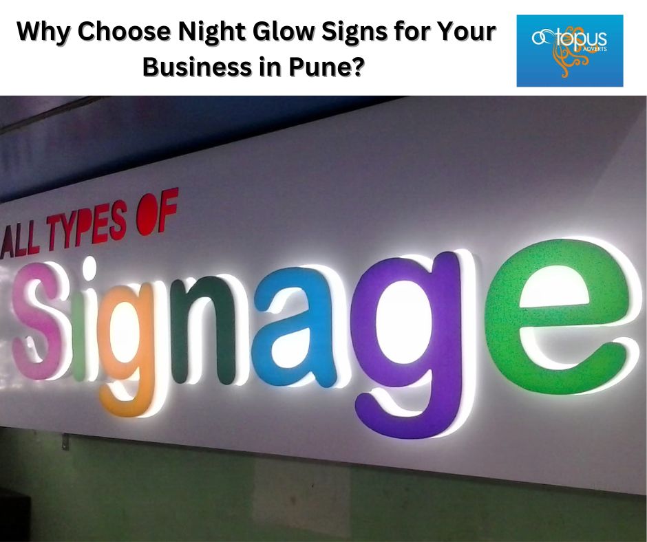 Why Choose Night Glow Signs for Your Business in Pune?