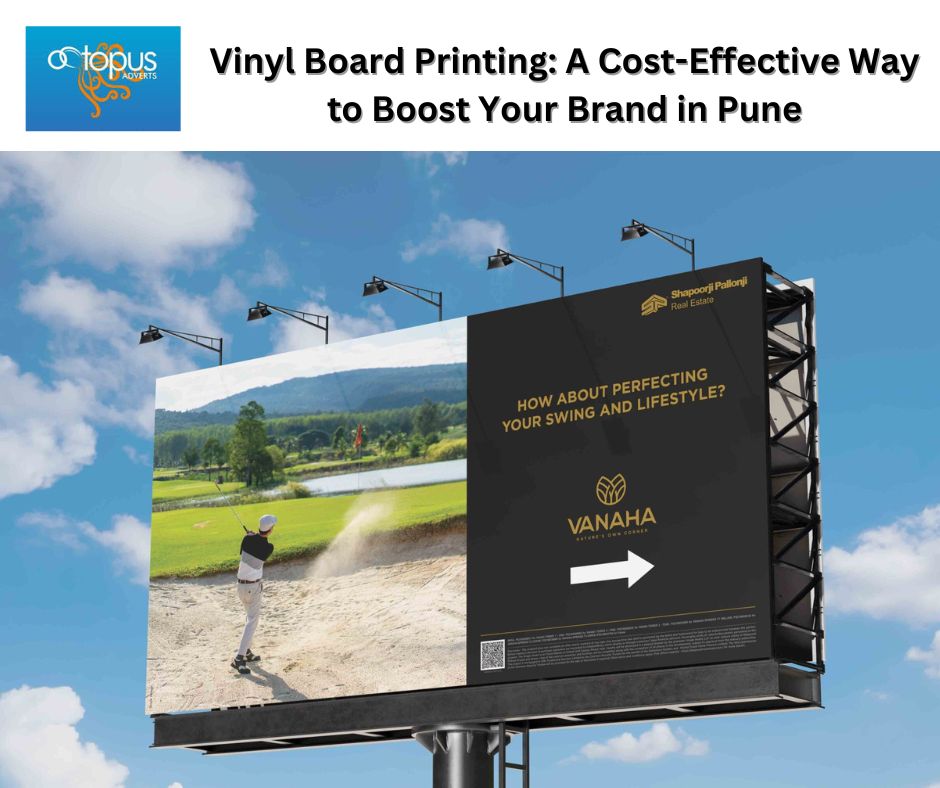 Vinyl Board Printing: A Cost-Effective Way to Boost Your Brand in Pune