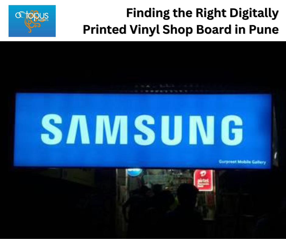 Finding the Right Digitally Printed Vinyl Shop Board in Pune