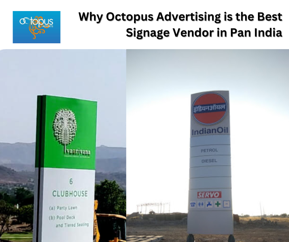 Why Octopus Advertising is the Best Signage Vendor in Pan India