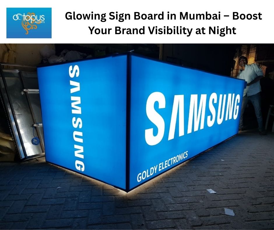 Glowing Sign Board in Mumbai – Boost Your Brand Visibility at Night