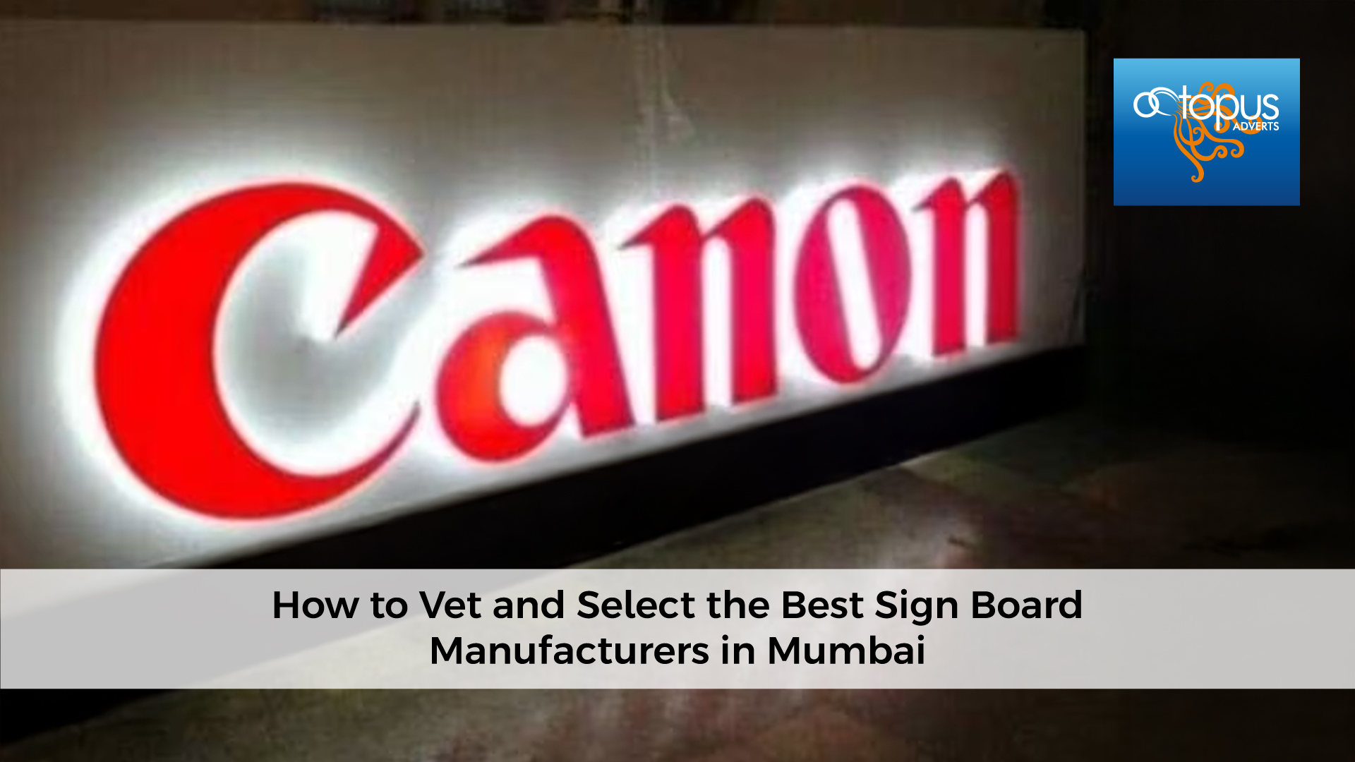 How to Vet and Select the Best Sign Board Manufacturers in Mumbai