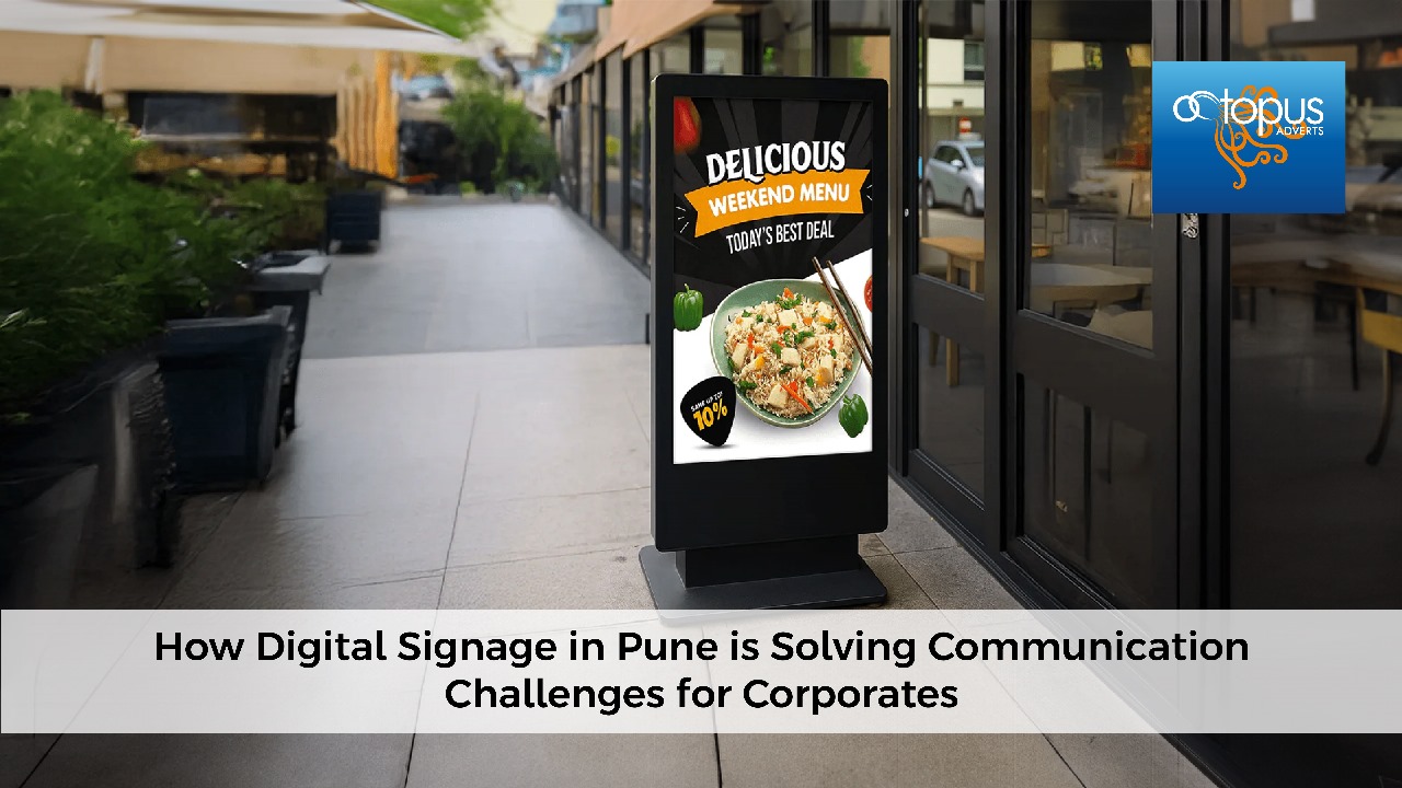 How Digital Signage in Pune is Solving Communication Challenges for Corporates