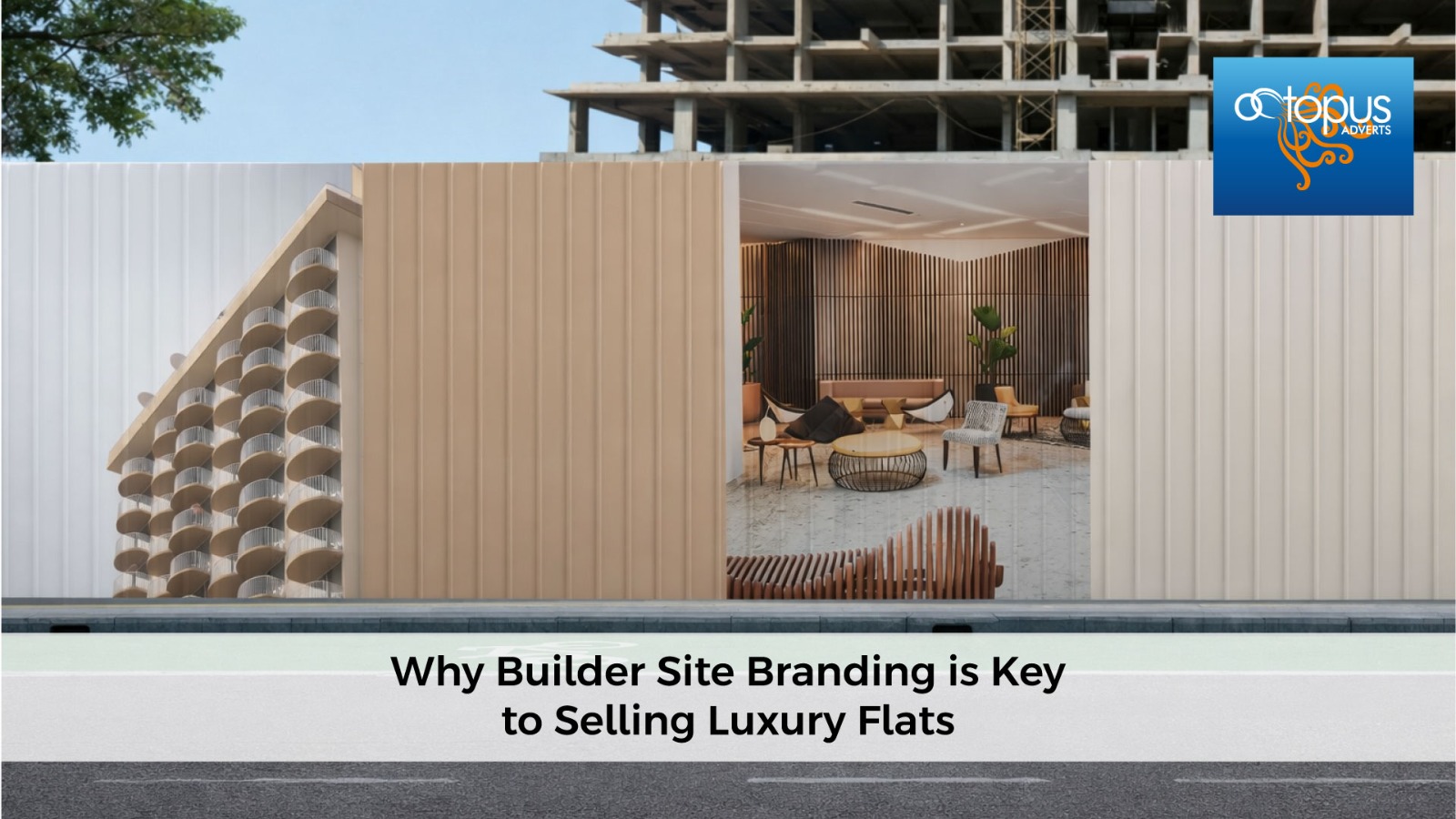 Builder Site Branding for Luxury Flats | Octopus Advertising