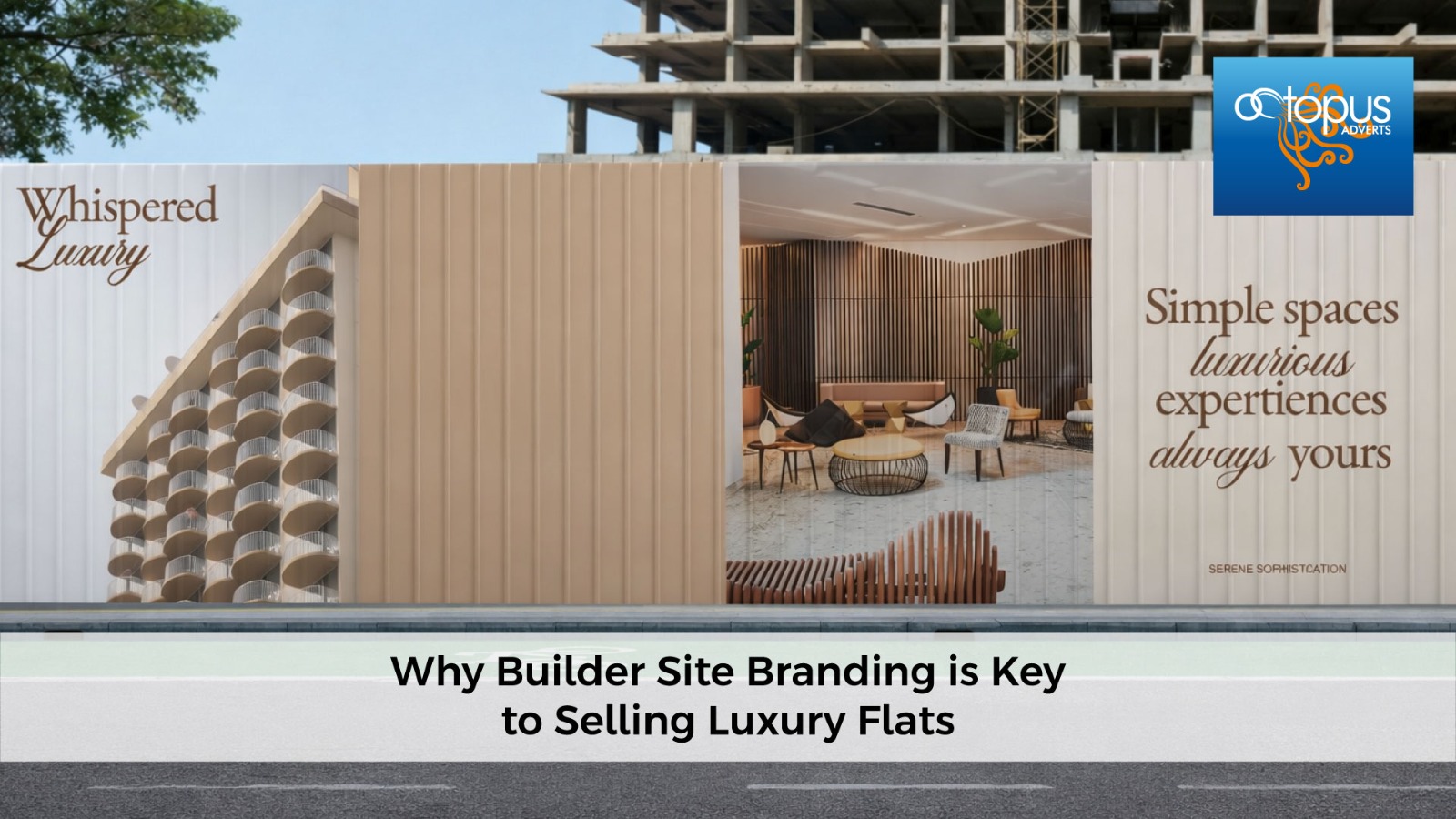 Builder Site Branding for Luxury Flats | Octopus Advertising