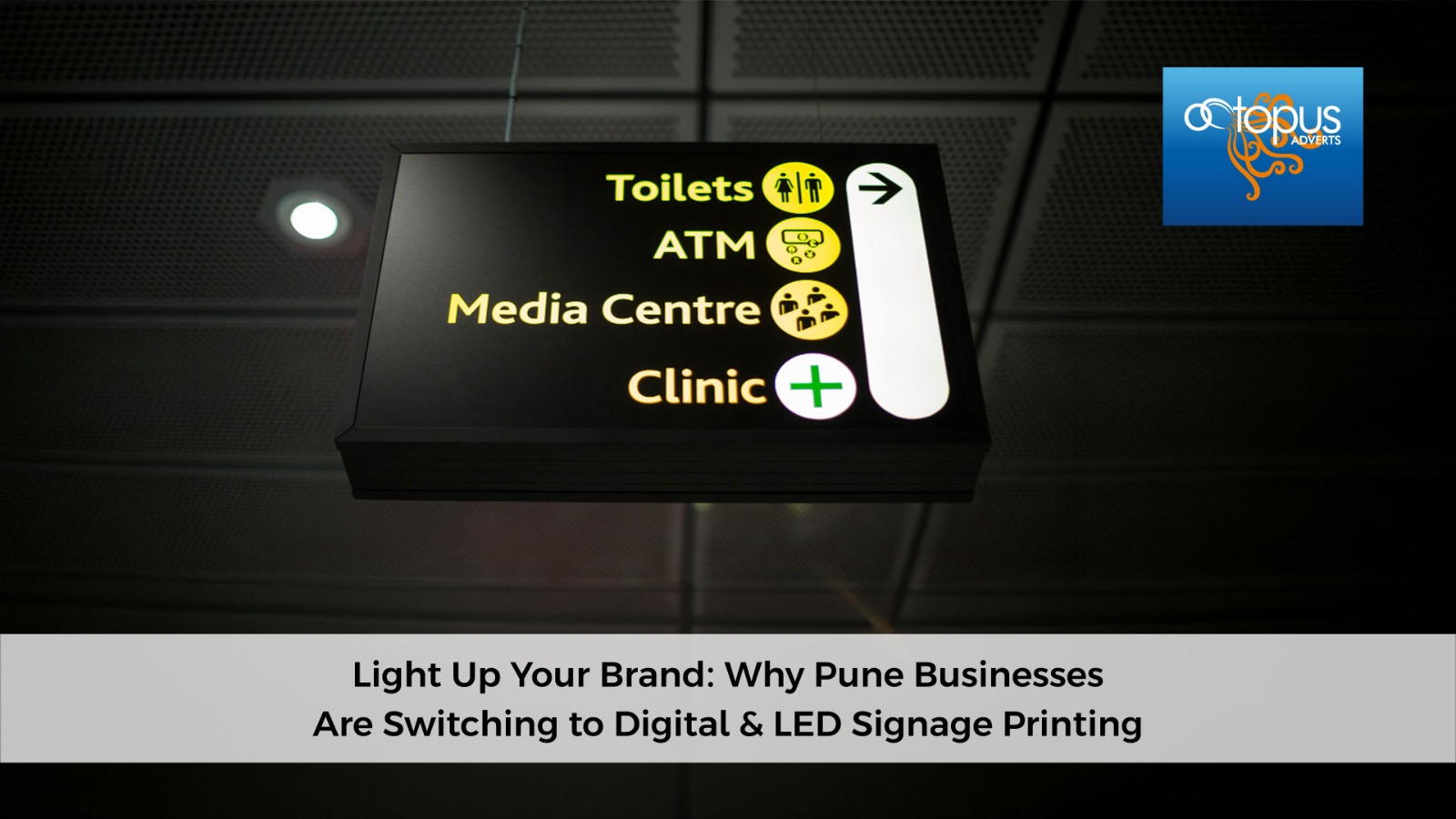 Light Up Your Brand: Why Pune Businesses Are Switching to Digital & LED Signage Printing