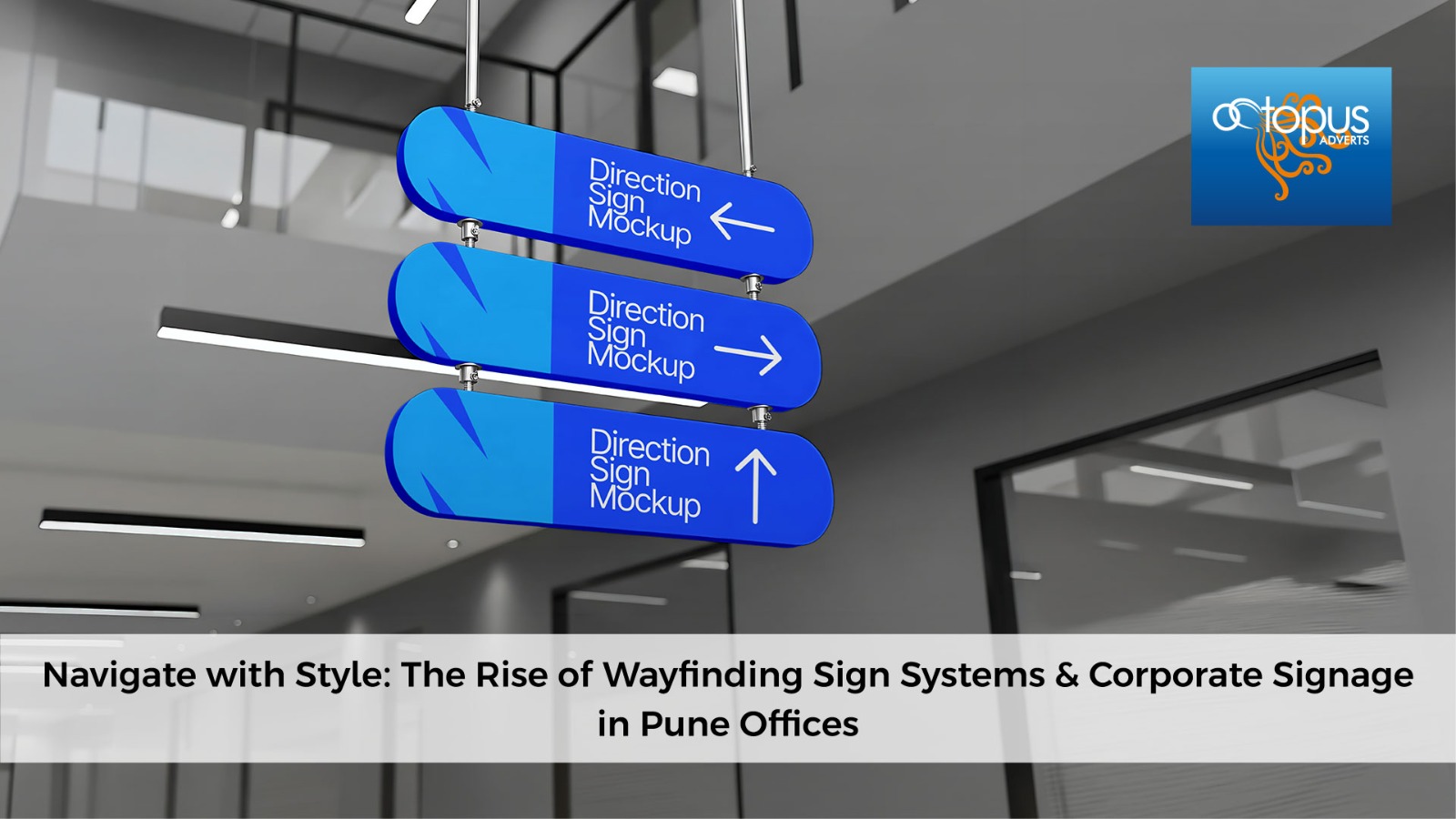Navigate with Style: The Rise of Wayfinding Sign Systems & Corporate Signage in Pune Offices